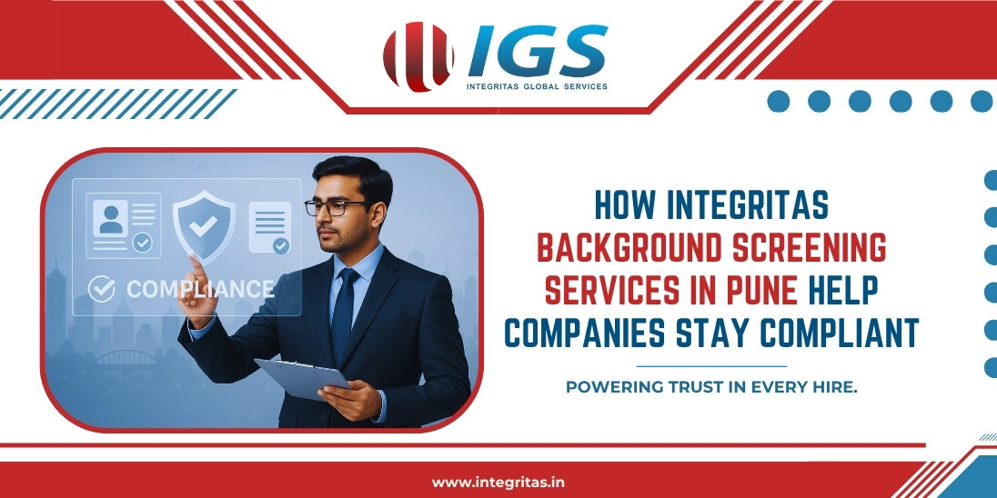 How Integritas Background Screening Services in Pune Help Companies Stay Compliant